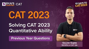 Solving CAT 2023 Quantitative Ability | CAT Previous Year Questions | CAT Quant Tips | BYJU