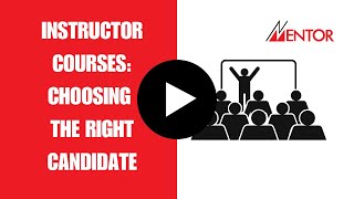 Instructor Courses - Choosing the Right Candidate