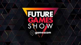 Future Games Show at gamescom 2026