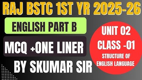 BSTC 1st year English Part B Unit 2 Structure of English  language class 1 #deledacademy
