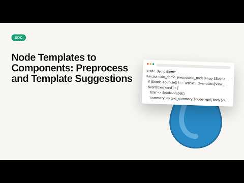 Node Templates to Components: Preprocess and Template Suggestions - SDC Theming Series