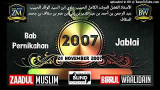 Zaadul Muslim,2007 Bab Pernikahan \u0026 Jablai,Al-Busyro 24 November 2007