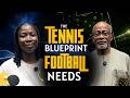 Inside Tennis Administration & The Lessons For Football