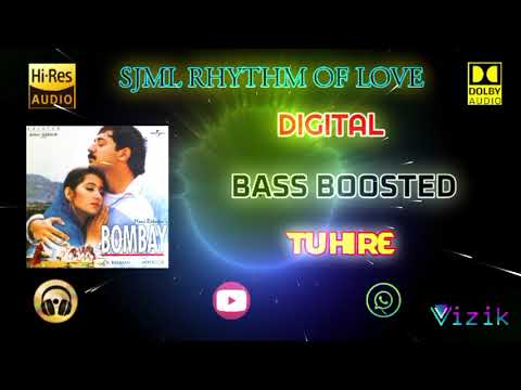 Tu Hi Re - Bombay - A R Rahman - Bass Boosted - Hi Res Audio Song