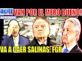 HISTÓRICO, LA FGR TIENE LISTO A SALINAS!!! AMLO DIO PLAZO AL FISCAL,  LO HA DICHO, CAIGA QUIEN CAIGA