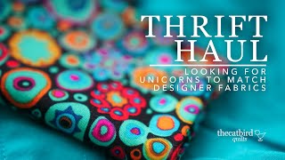Thrift Haul - July 2023 - Chasing Unicorns and Matching Designer Fabrics