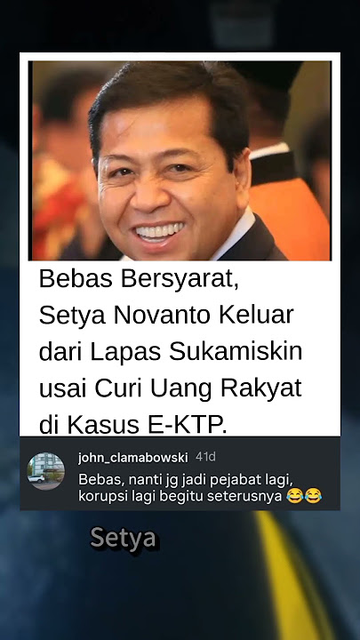 Setya Novanto Bebas Bersyarat, Usai Maling Uang Rakyat