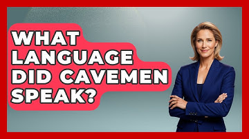 What Language Did Cavemen Speak? - The Language Library
