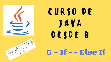 6. If | Else If | Soluciones de una ecuación cuadrática | Curso de Java desde cero