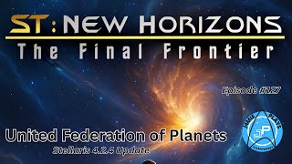 Star Trek: New Horizons 4.2.4 - United Federation of Planets | Episode 127