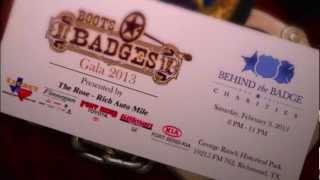 Behind the Badge - "Boots & Badges Gala 2013"