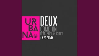 Come On (feat. Sheilah Cuffy) (KPD Remix)
