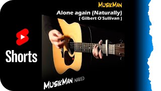 Alone again (Naturally) 🌨️😥 (Short Version) - Gilbert O’Sullivan / Guitar Cover / MusikMan
