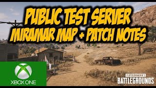 PUBG XBOX TEST SERVER "MIRAMAR AND PATCH NOTES"