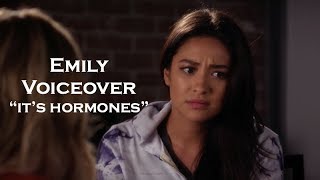 pll voiceover | emily "it's hormones"