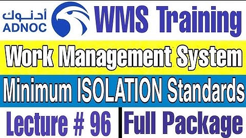 Minimum Standard Requirements for Isolation Process with Permit in ADNOC WMS | Lecture # 96