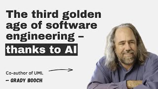 The third golden age of software engineering – thanks to AI, with Grady Booch screenshot 5