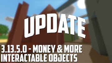 Unturned 3.13.5.0: Money & More Interactable Objects!