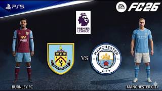 FC 26 - Burnley vs. Manchester City - Premier League | PS5 Pro [4K60]
