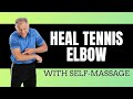 How to Heal Tennis Elbow With Self-Massage