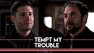 Dean & Crowley | Tempt My Trouble