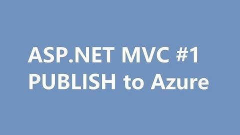 Publish/Deploy ASP.NET MVC website to Azure | 网页发布
