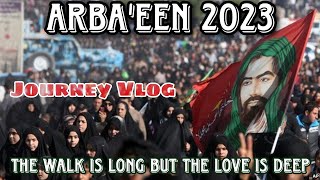 Safar E Arbaeen | Najaf To Karbala Vlog | The Journey | The End Of The Walk | Pole 1 To 1452 | 2023