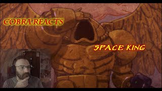 Cobra Reacts to Space King