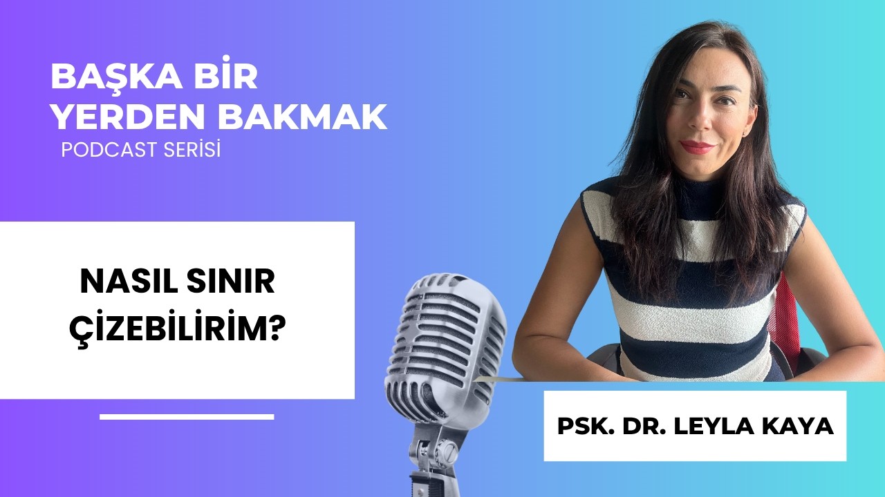 Nasıl sınır çizebilirim? | Podcast #7