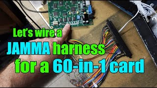 Wiring a JAMMA harness for a 60 in 1 card.