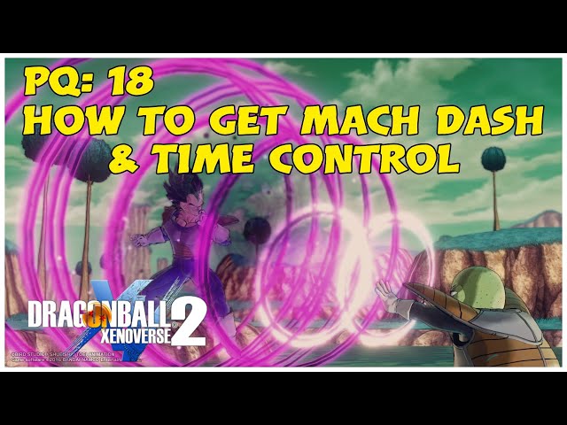 Pq: 18, How to get Mach Dash & Time Control