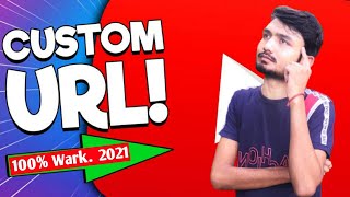 custom url kaise banaye 2021 ! custom url for youtube channel ! youtube custom url