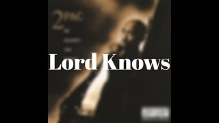 2Pac - Lord Knows (Lyrics)