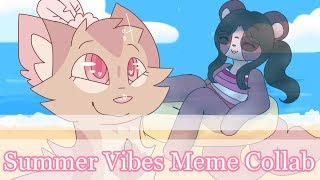 【 Summer Vibes | Meme Collab】