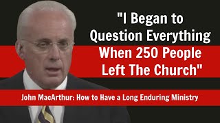 John MacArthur on How To Have A Long Enduring Ministry