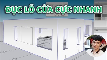 Đục lỗ cửa sổ bằng Profile Builder cực nhanh chóng với Sketchup