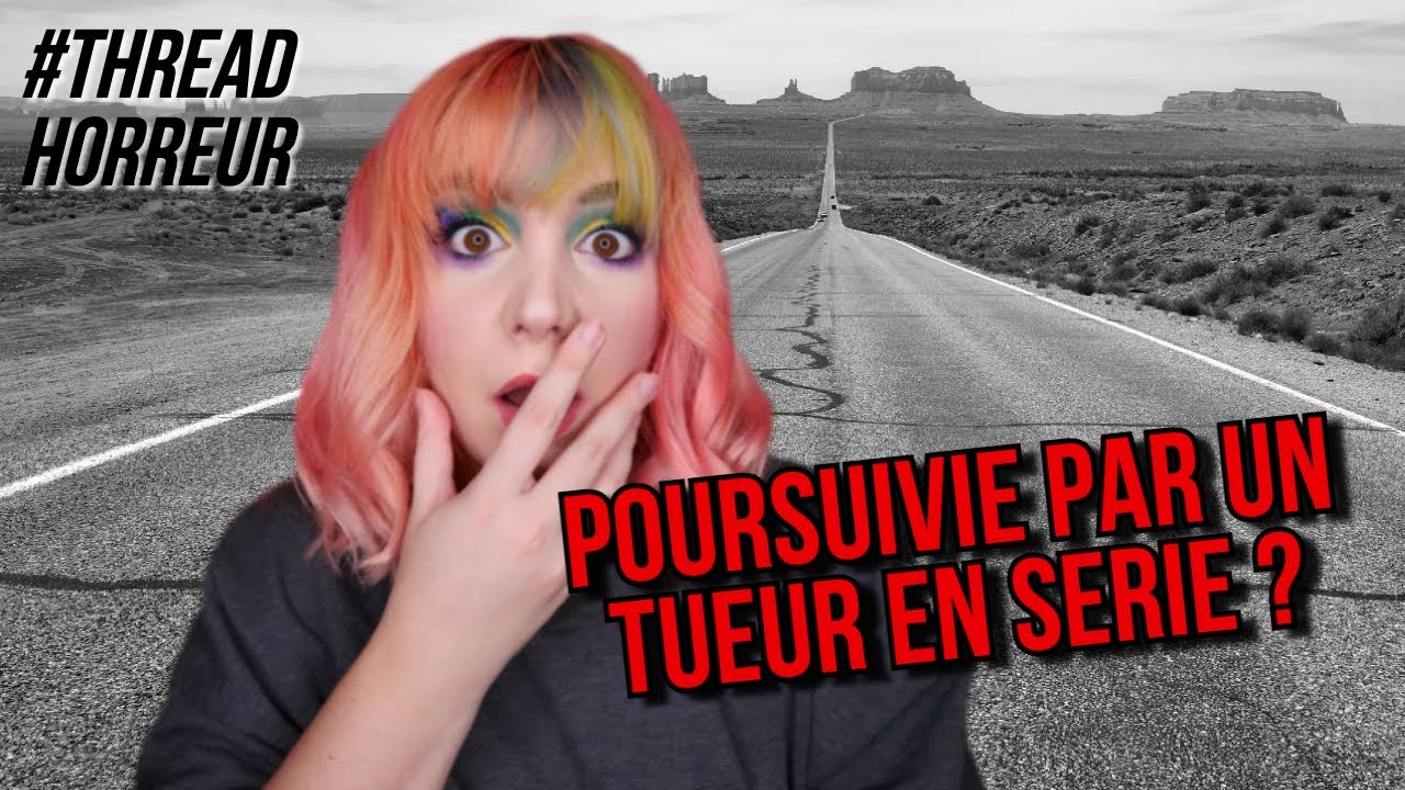 THREAD HORREUR #2 : l&rsquo;autoroute de la mort