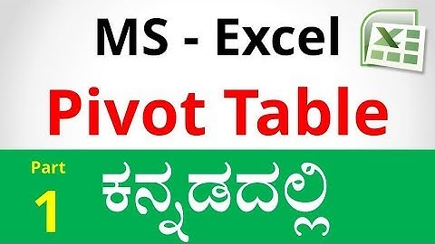 Pivot Table in MS Excel (In KANNADA) | Part - 1