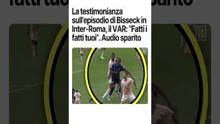 Scandalo VAR in Inter-Roma: 'Fate i fatti vostri!' L'audio sparito che sconvolge tutti!