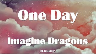 Imagine Dragons - One Day Lyrics