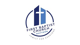 2026-03-15 FBC Mattoon LIVE Worship Service held at the First Baptist Church of Mattoon, Illinois