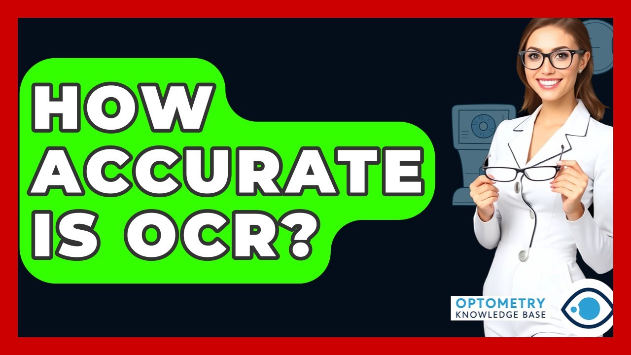 How Accurate Is OCR? - Optometry Knowledge Base