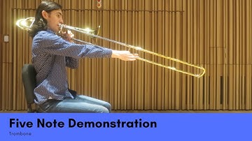 Five Note Demonstration Bb C D Eb F on Trombone