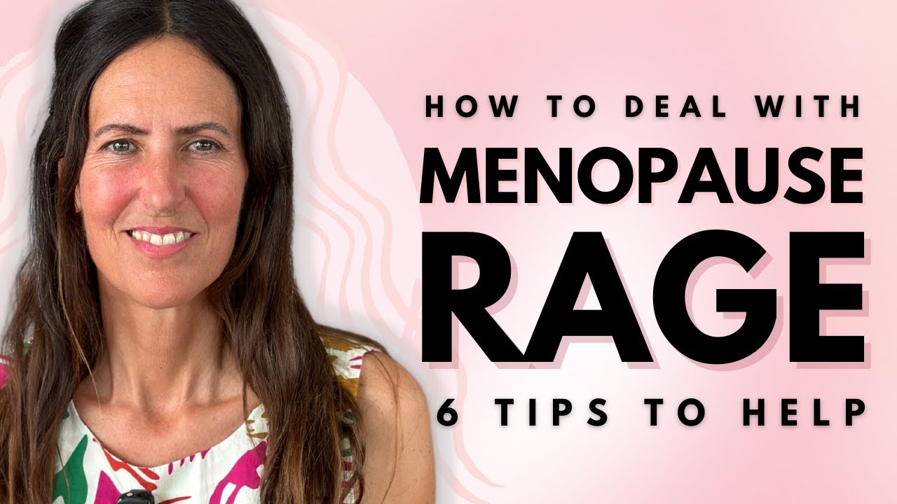 How to Deal with Menopause Rage 