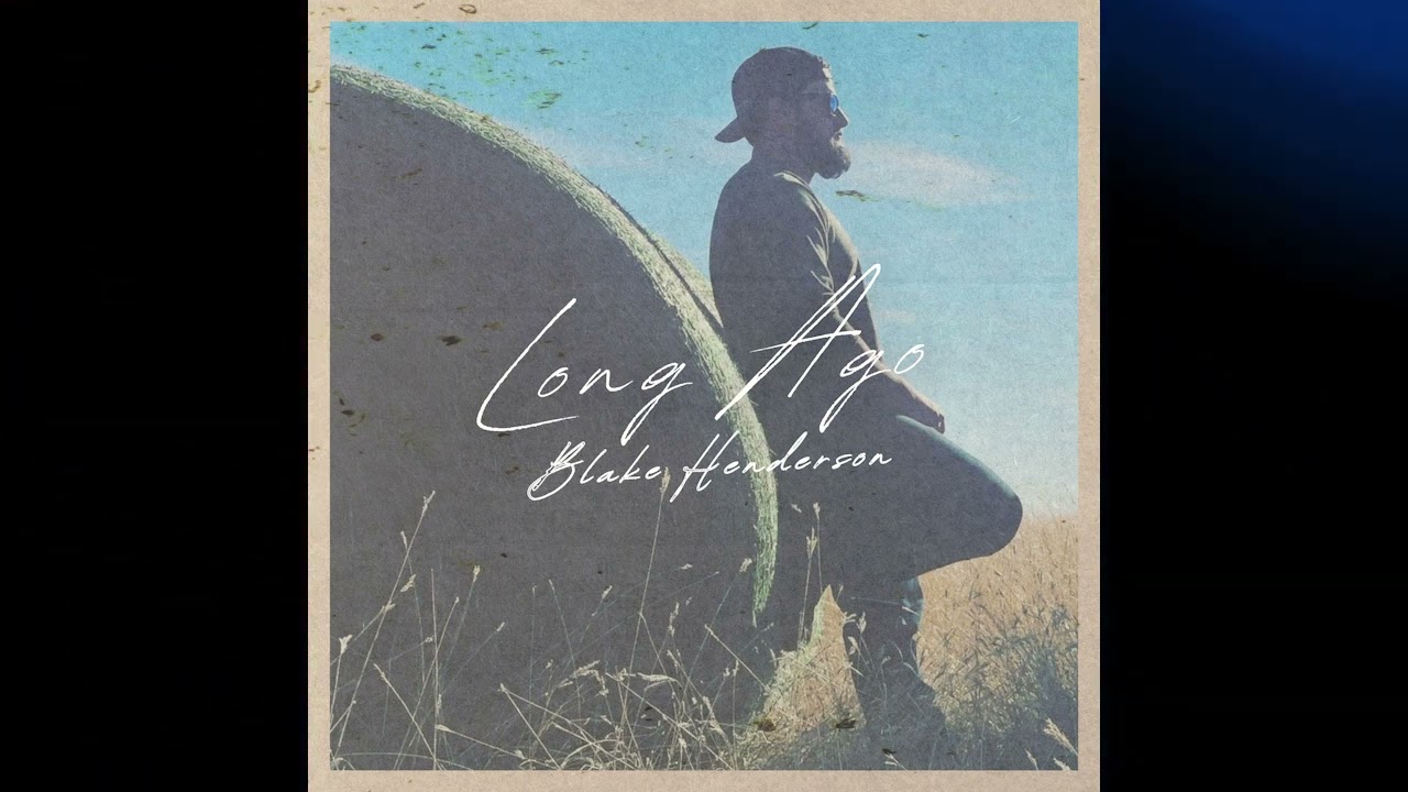 Long Ago  | Blake Henderson | Audio