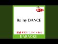 Rainy DANCE (カラオケ) (原曲歌手:安室奈美恵])