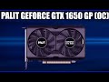 Видеокарта Palit GeForce GTX 1650 GP (OC)