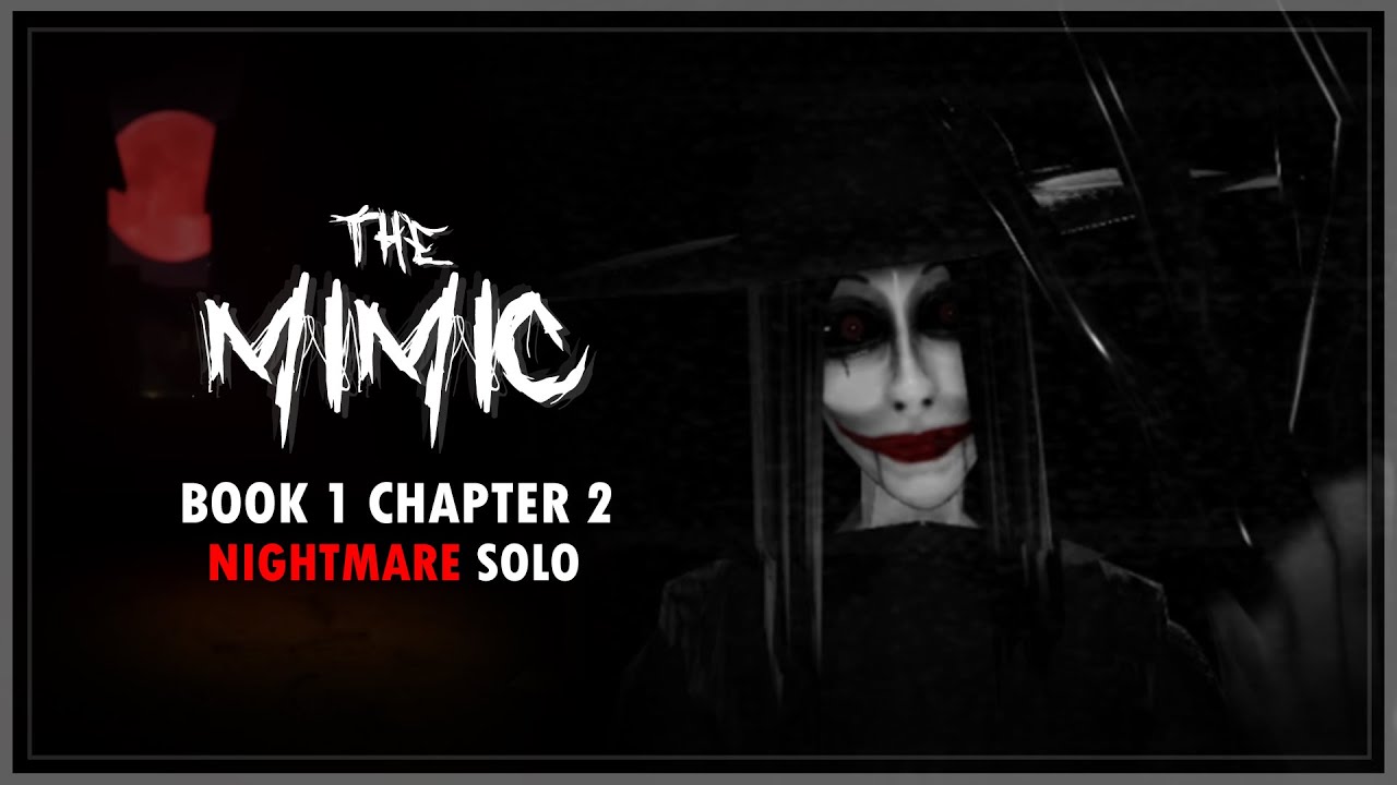 The Mimic Book 2 - Chapter 1 - Solo (Full Walkthrough) - Roblox 
