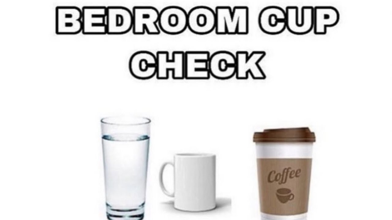 BEDROOM CUP CHECK YouTube