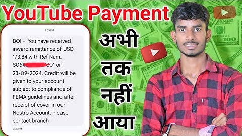 YouTube payment अभी तक नहीं आया क्या करें !!BOI - You have received inward remittance of USD FEMA